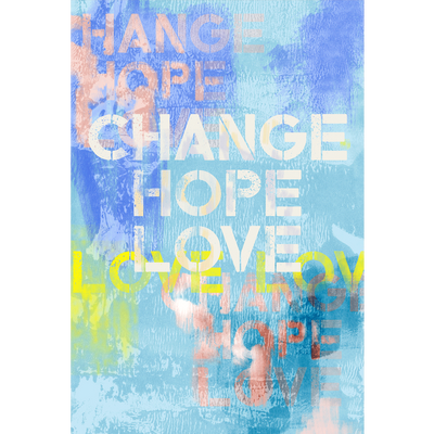 Change Hope Love - Luxurious Walls